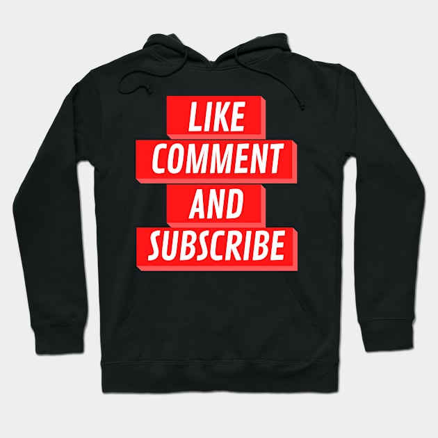 like comment and subscribe - youtuber call for action design Hoodie by OnuM2018